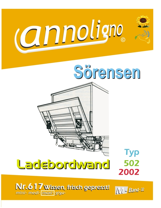 Sörensen Ladebordwand/Hebebühne Typ 502 - 2002 Bauzeit 1984-91 Bild- Bedienungsanleitung - annoligno 617